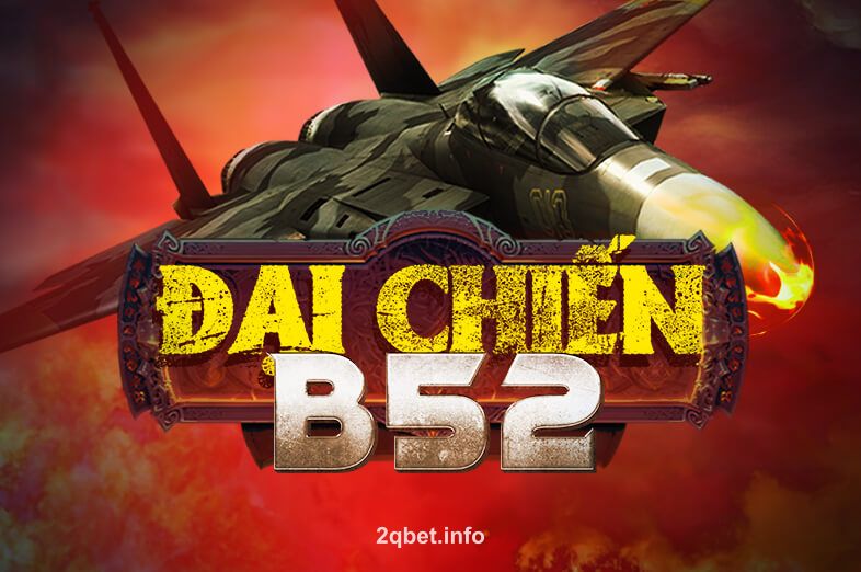 Hình ảnh trò chơi Đại Chiến B52 tại 2q bet